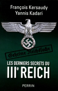 Téléchargements gratuits de livres en texte intégral Les derniers secrets du IIIe Reich par François Kersaudy, Yannis Kadari iBook PDF ePub 9782262050733 en francais