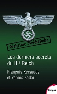 Manuels à télécharger gratuitement Les derniers secrets du IIIe reich en francais par François Kersaudy, Yannis Kadari 9782262080235