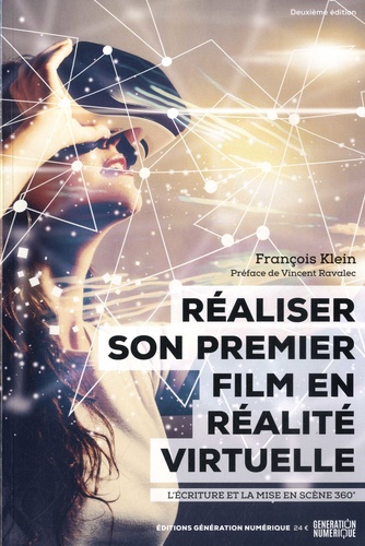 François Klein - Réaliser son premier film en réalité virtuelle.