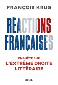 François Krug - Réactions françaises - Enquête sur l'extrême droite littéraire.