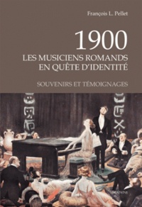 François L. Pellet - 1900 - Les musiciens romands en quête d'identité.