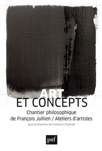 Téléchargez des ebooks pour téléphones mobiles gratuitement Art et concepts  - Chantier philosophique de François Jullien/Ateliers d'artistes