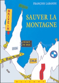 François Labande - Sauver la montagne.