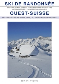 François Labande et Georges Sanga - Ski de randonnée Ouest-Suisse - 153 itinéraire de ski-alpinisme.