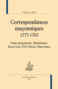 Correspondances maçonniques 1777-1783