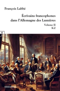 Ecrivains francophones dans l'Allemagne des lumières