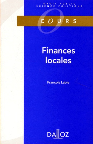 François Labie - Finances Locales. Edition 1995.