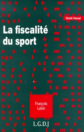 François Labie - La Fiscalite Du Sport.