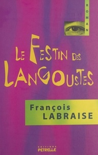 François Labraise - Le Festin Des Langoustes.