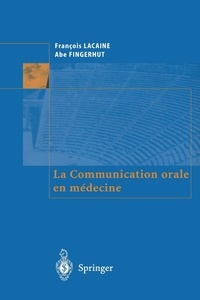 François Lacaine - La communication orale en médecine.