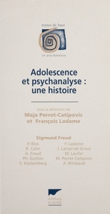 François Ladame et  Collectif - Adolescence et psychanalyse - Une histoire.