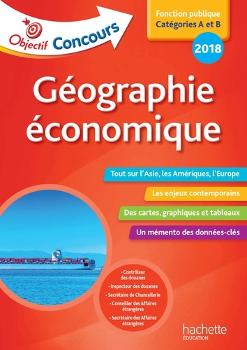 Géographie économique. Catégories A et B  Edition 2018