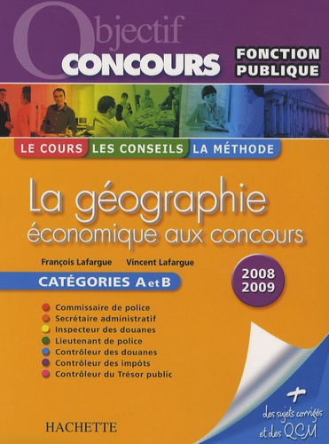 François Lafargue - La géographie économique aux concours - Catégories A et B.