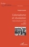 François Lagarde - Colonialisme et révolution, Histoire du Rwanda sous la Tutelle - Tome 1, Colonialisme.