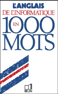 François Lagoutte - L'Anglais De L'Informatique En 1000 Mots.