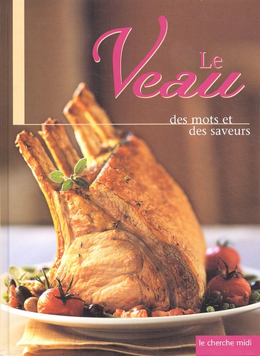 François Landrieu et Néron Richer - Le veau - Des mots et des saveurs.