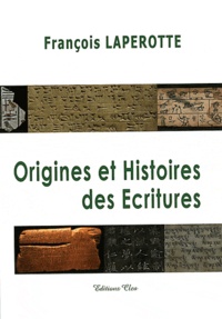 François Lapérotte - Origines et histoires des écritures.