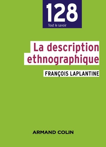 François Laplantine - La description ethnographique.