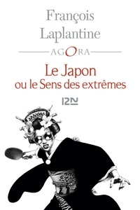 François Laplantine - Le Japon ou le sens des extrêmes.