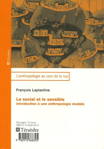 François Laplantine - Le social et le sensible - Introduction à une anthropologie modale.