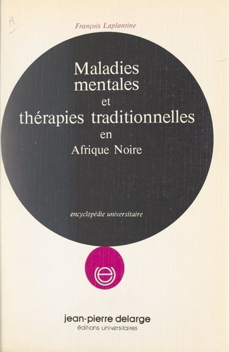 Maladies mentales et thérapies traditionnelles en Afrique noire