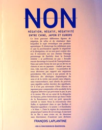 Non, négation, négatif, négativité entre Chine, Japon et Europe