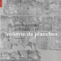 François Larché et Bernadette Letellier - La cour à portique de Thoutmosis IV, volume de planches - La cour à portique de Thoutmosis IV, planches.