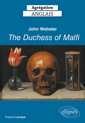 John Webster, The Duchess of Malfi, Agrégation Anglais