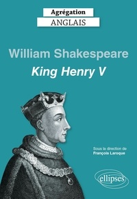 François Laroque - King Henry V, William Shakespeare.