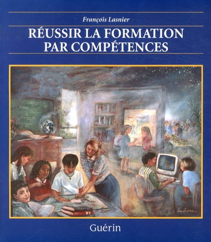 François Lasnier - Réussir la formation par compétences.