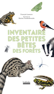 François Lasserre et Marion Vandenbroucke - Inventaire des petites bêtes des forêts.