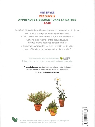 La nature en ville. Mon cahier d'observation et d'activités