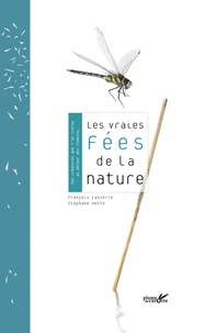 François Lasserre - Les vraies fées de la nature - Ces créatures que l'on croise au détour des chemins.