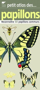 François Lasserre - Petit atlas des papillons - Reconnaître 50 papillons communs.