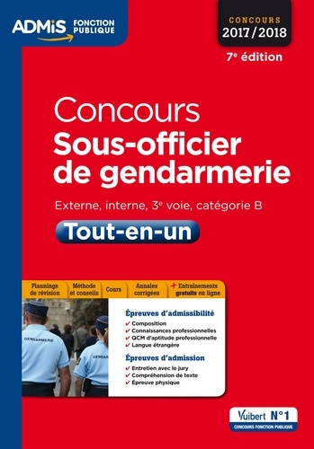Concours Sous-officier de gendarmerie - Catégorie B - Tout-en-un. Concours 2017-2018 7e édition