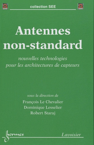François Le Chevalier et Dominique Lesselier - Antennes non-standard - Nouvelles technologies pour les architectures de capteurs.