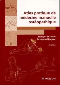 Atlas pratique de médecine manuelle ostéopathique