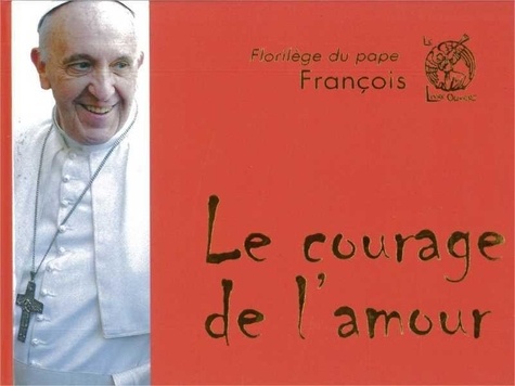  François - Le courage de l'amour.