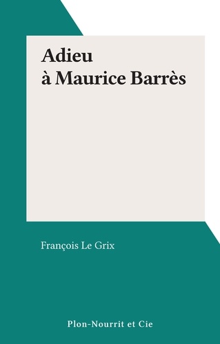 Adieu à Maurice Barrès