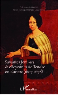 François Le Guennec - Savantes femmes & citoyennes de Tendre en Europe (1607-1678) - Colloques de Mix-Cité.