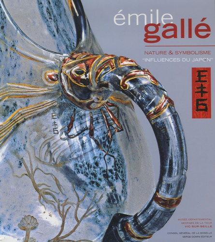 François Le Tacon - Emile Gallé - Nature & symbolisme - "Influences du Japon".