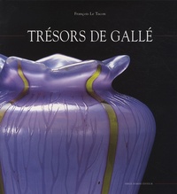 François Le Tacon - Trésors de Gallé.