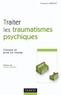 François Lebigot - Traiter les traumatismes psychiques - Clinique et prise en charge.
