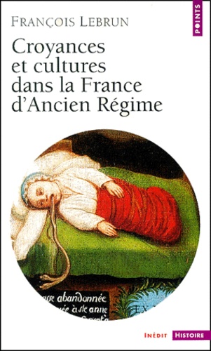 Croyances et cultures dans la France d'Ancien Régime