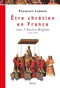 Être chrétien en France Tome 2