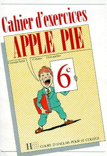 François Lecapelain et Françoise Lemarchand - Anglais 6e Apple Pie - Cahier d'exercices.