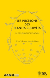 François Leclant - Les pucerons des plantes cultivées : clefs d'identification - Tome 2, Cultures maraîchères.