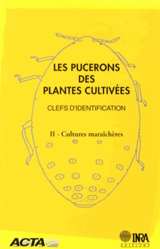 François Leclant - Les pucerons des plantes cultivées : clefs d'identification - Tome 2, Cultures maraîchères.