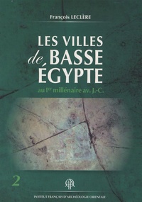 François Leclère - Les villes de Basse Egypte au 1er millénaire avant JC - Pack en 2 volumes.