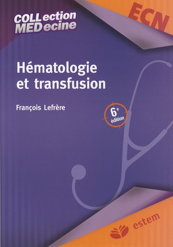 François Lefrère - Hématologie et transfusion.